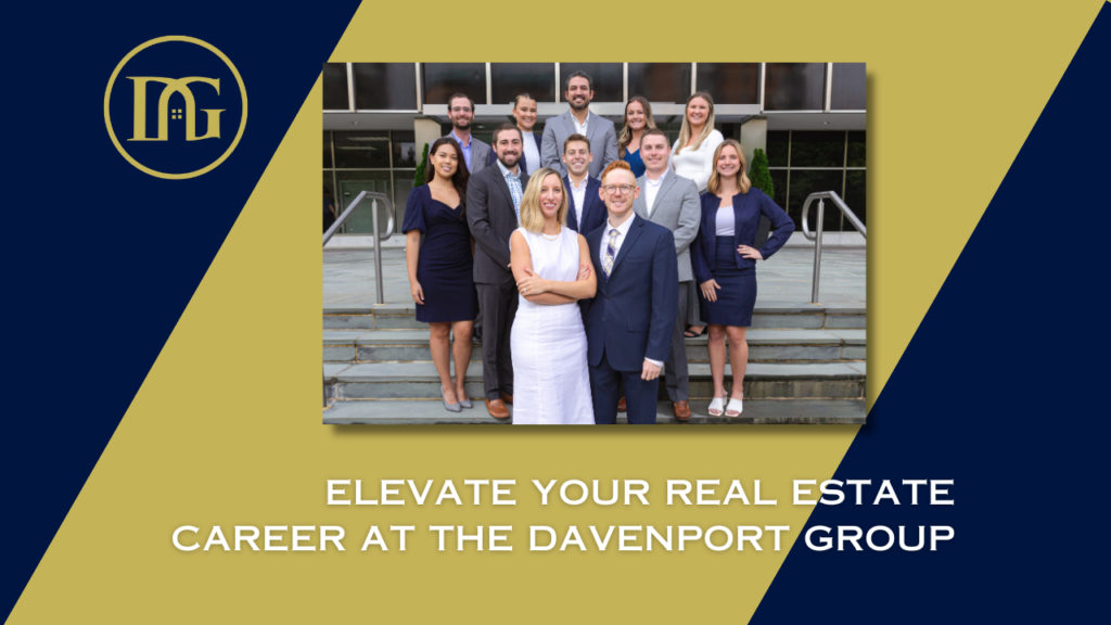 Real estate careers, join The Davenport Group, real estate agent growth, career in real estate, real estate training programs.