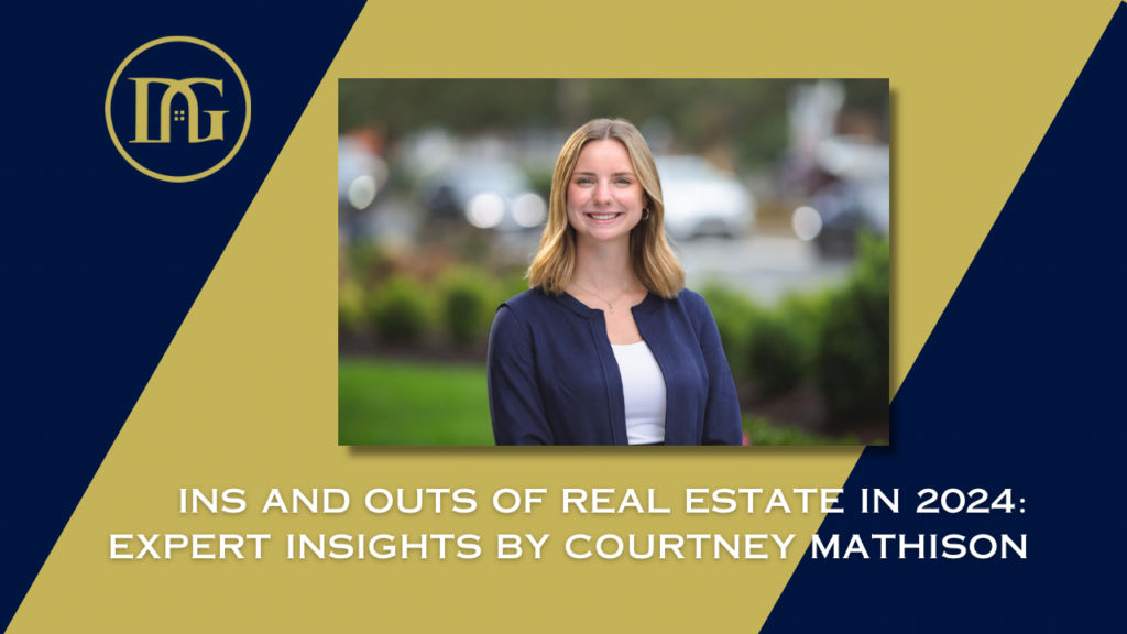 real estate 2024, real estate tips, 2024 market trends, buying a home, selling a home, Courtney Mathison, The Davenport Group, pre-approval, local lender, market understanding, first-time homebuyer grants, closing costs, staging your home, Zestimate, down payment, bigger bank