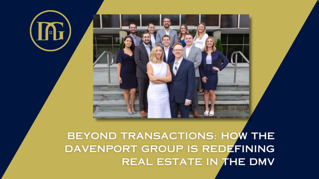 Davenport Group, DMV real estate, personalized real estate services, community building, cutting-edge marketing, real estate innovation, client testimonials, real estate excellence, RLAH @‌properties, professional real estate representation.