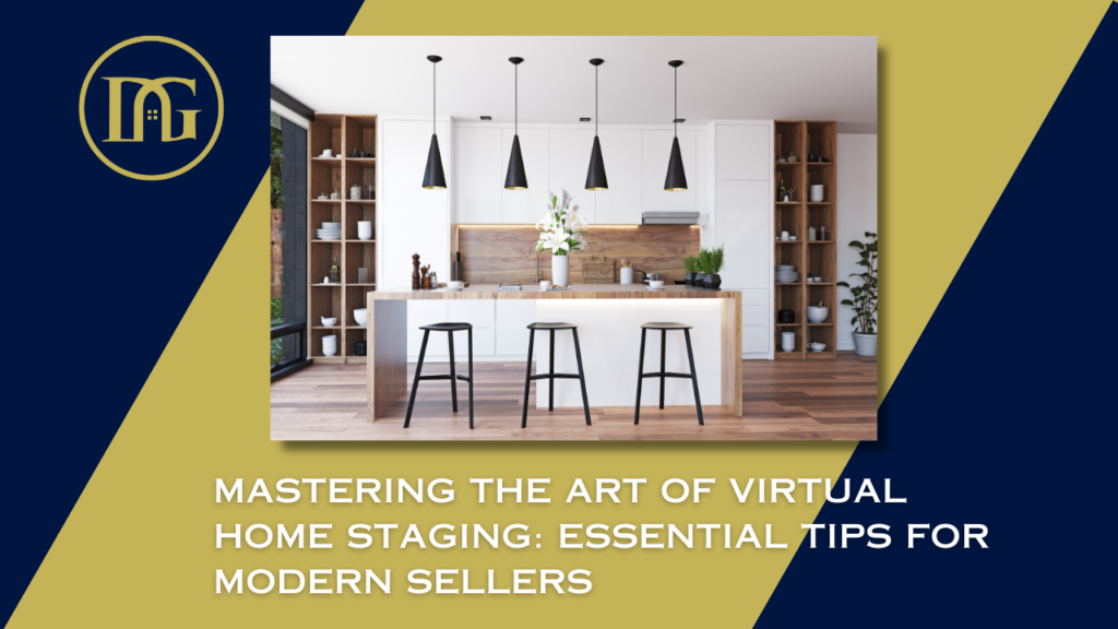 Virtual home staging, Home selling tips, Digital staging techniques, Modern sellers, Real estate marketing, Enhancing online listings, Virtual staging tools, Property appeal, The Davenport Group, Effective home presentation.